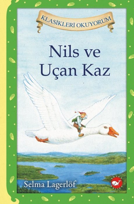 Klasikleri Okuyorum - Nils ve Uçan Kaz